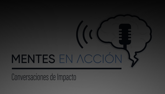 Mentes En Acción Podcast